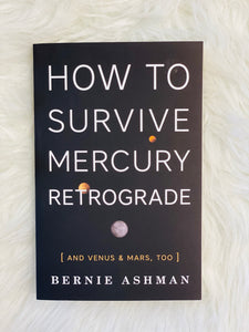 How to Survive Mercury Retrograde
